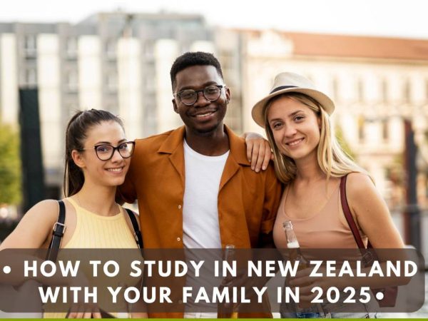 How To Study In New Zealand With Your Family In 2025